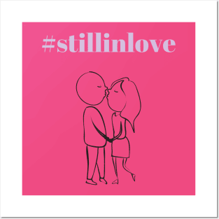 Still in Love Posters and Art